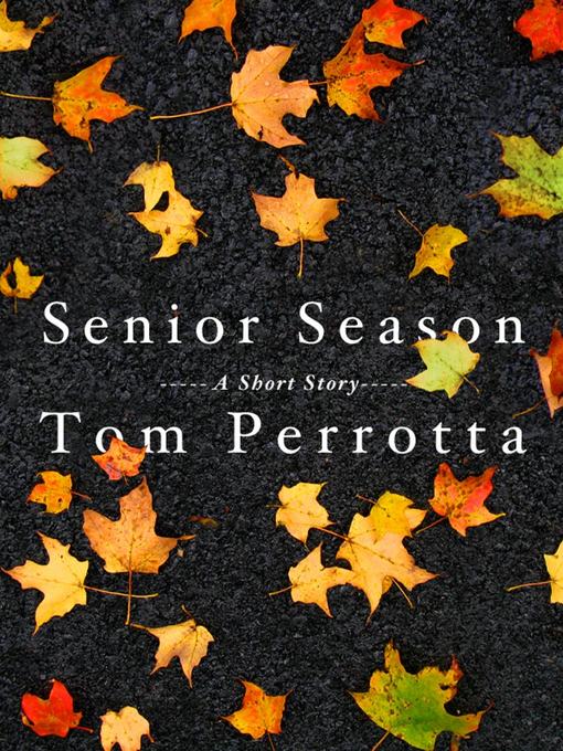 Title details for Senior Season by Tom Perrotta - Wait list